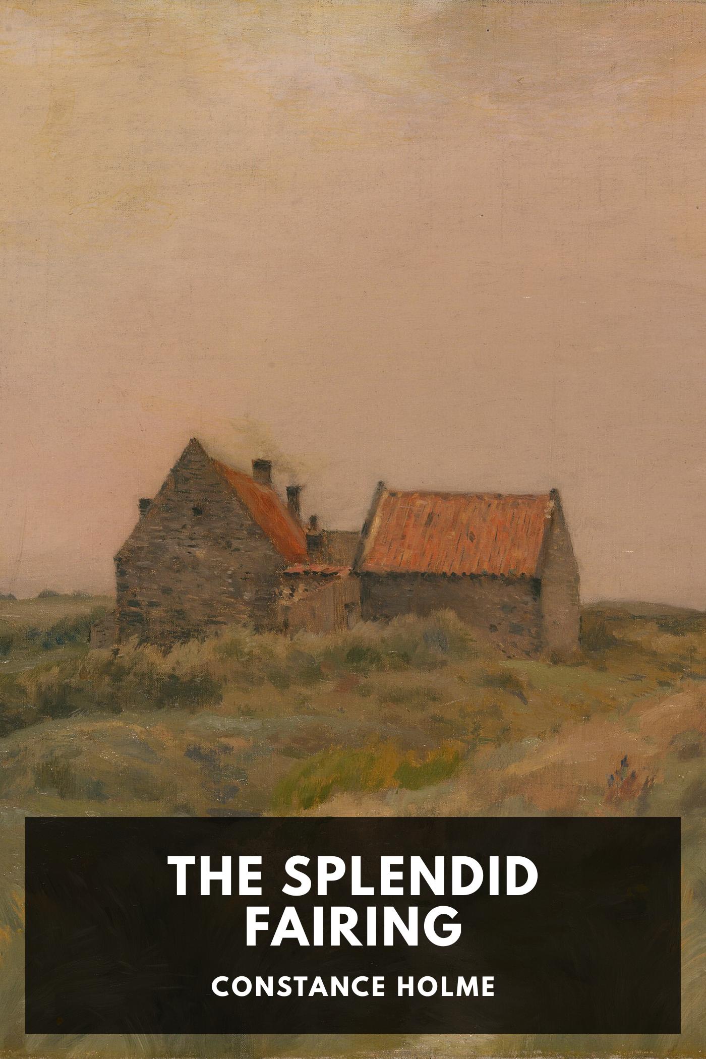 The Splendid Fairing - Constance Holme